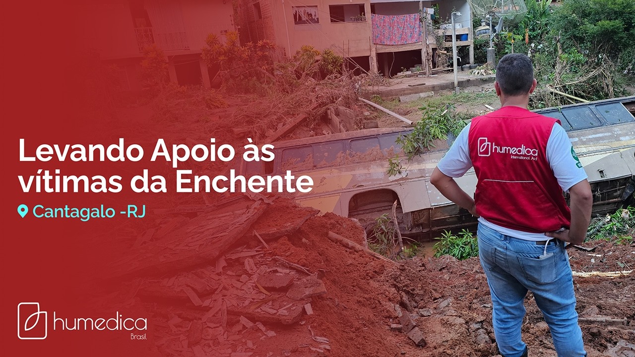 Levando Apoio às Vítimas da Enchente em Cantagalo | Humedica Brasil