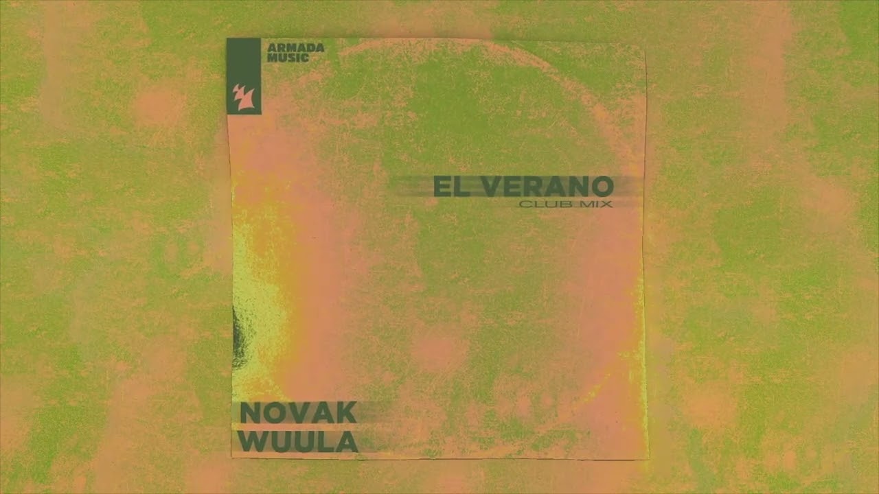 Novak, WUULA - El Verano (Club Mix)