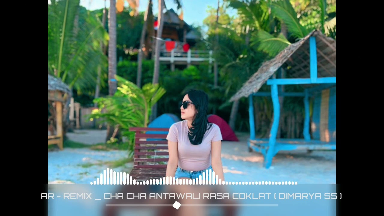 CHA - CHA ANTAWALI RASA COKLAT REMIX
