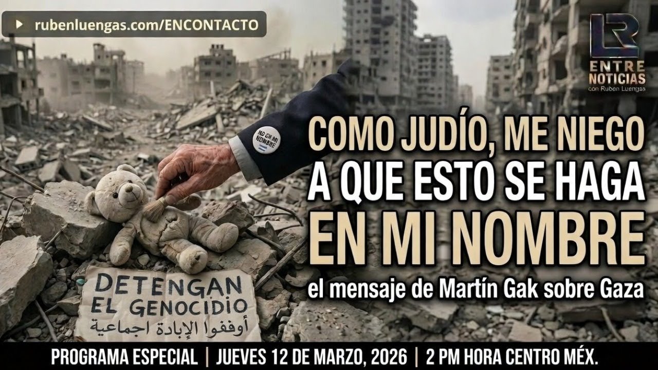 Como judío, me niego a que esto se haga en mi nombre: el mensaje de Martín Gak sobre Gaza | #ENVIVO