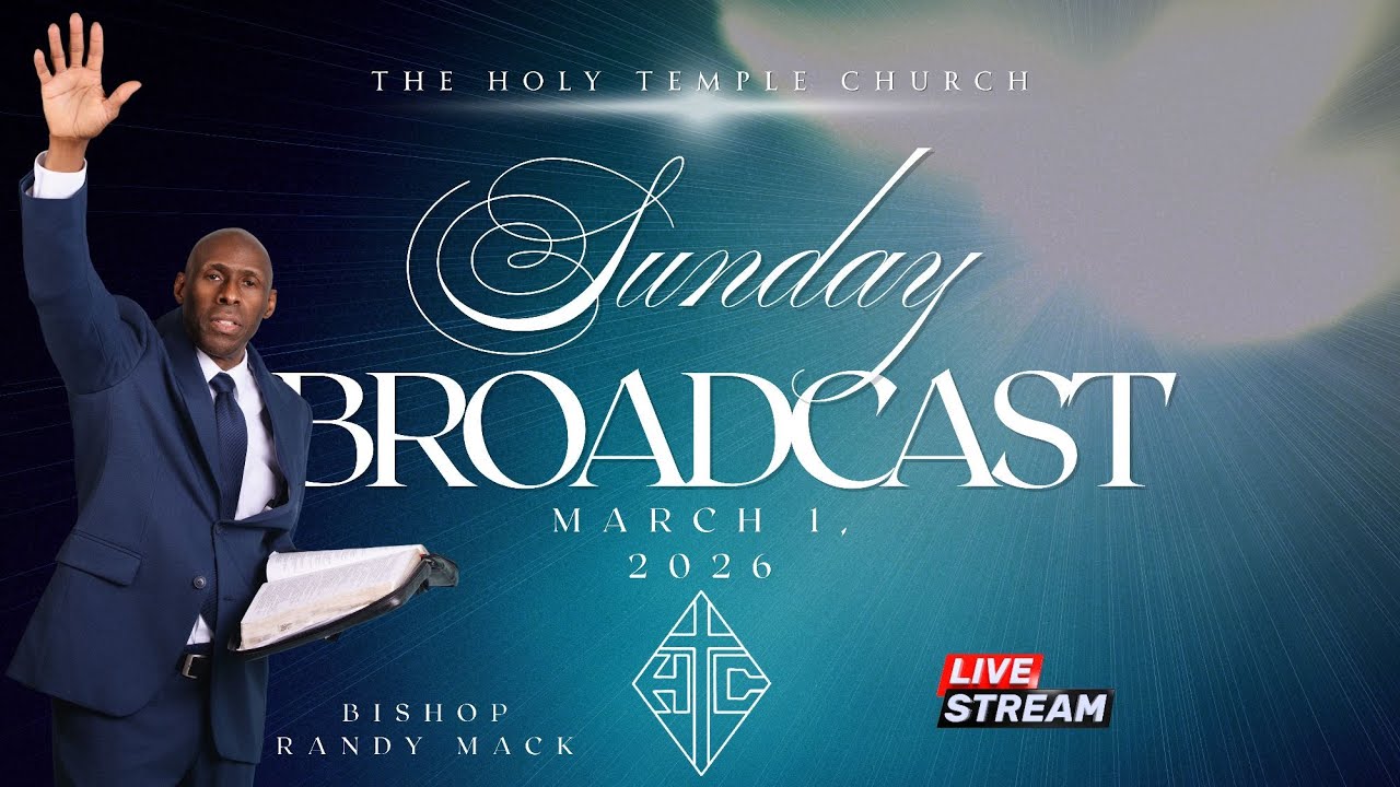 The Holy Temple Church: March 1, 2026 Sun. Live Broadcast*
