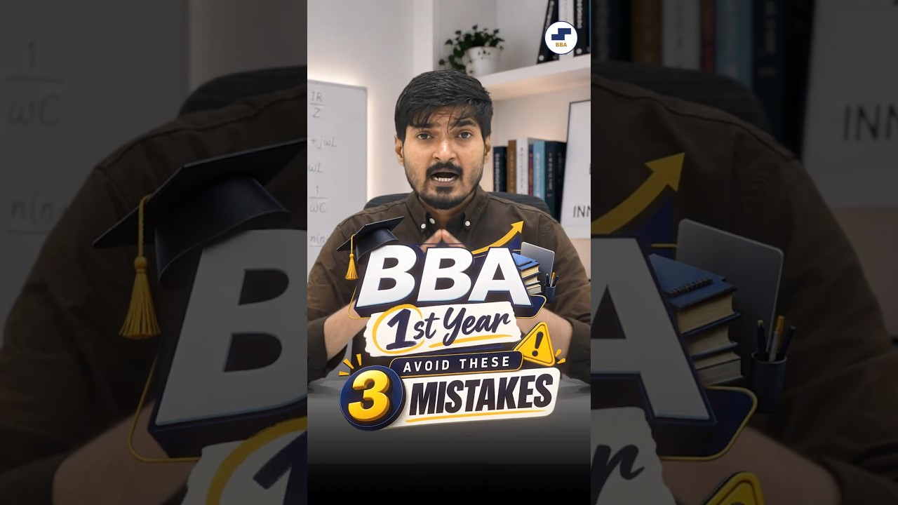 ❌3 Biggest Mistakes BBA Students Make in First Year | BBA First Year Guide & Career Planning 2026