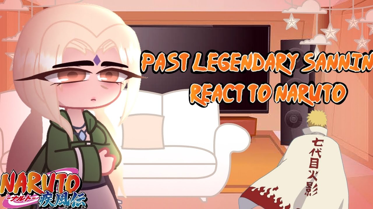 || Past legendary sannin react to Naruto Uzumaki || naruto ||