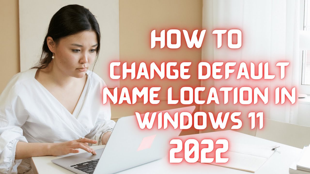 How to change default download folder location in Windows 11