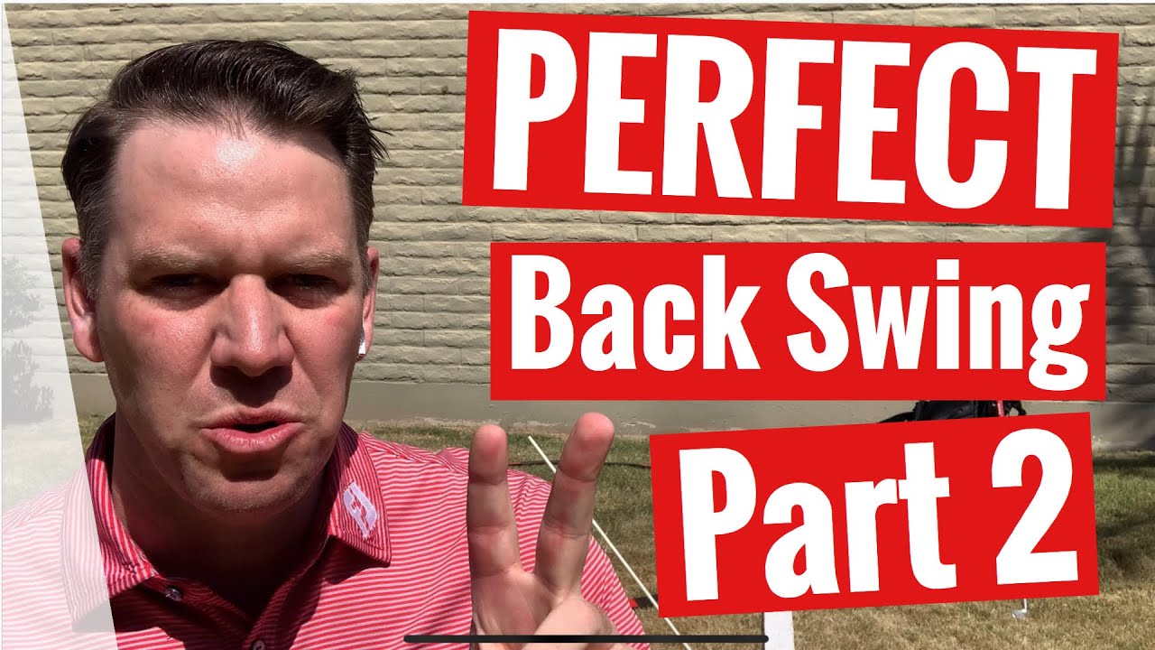 GOLF: Perfect Backswing Part 2