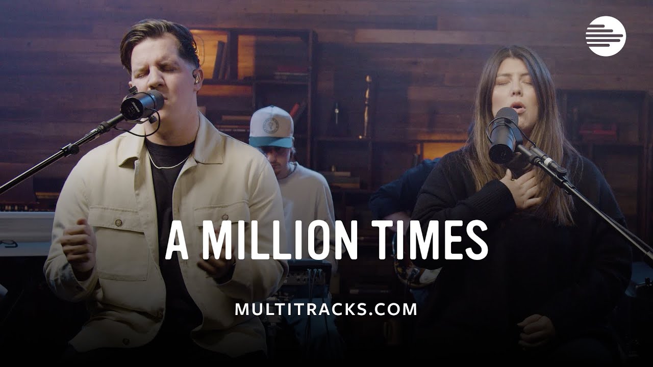 Gateway Worship - A Million Times (MultiTracks Session)