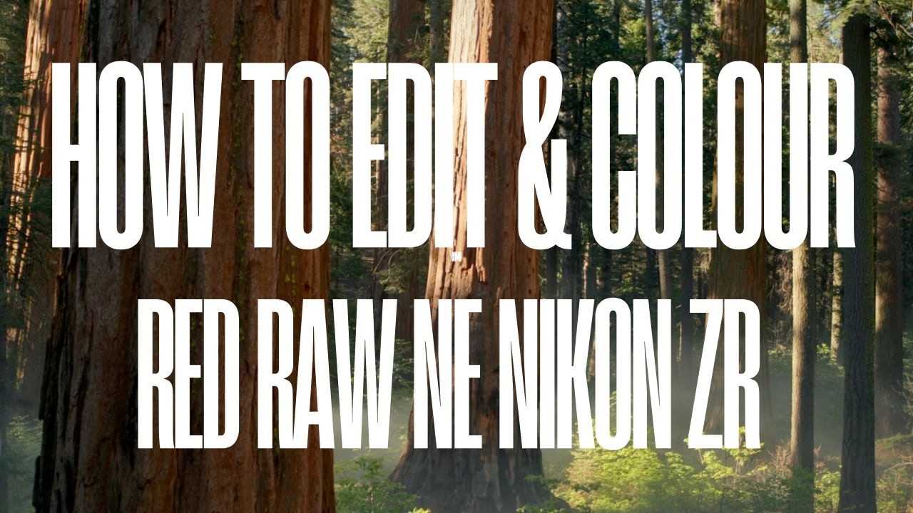 HOW TO EDIT RED RAW NE NIKON ZR IN DA VINCI RESOLVE