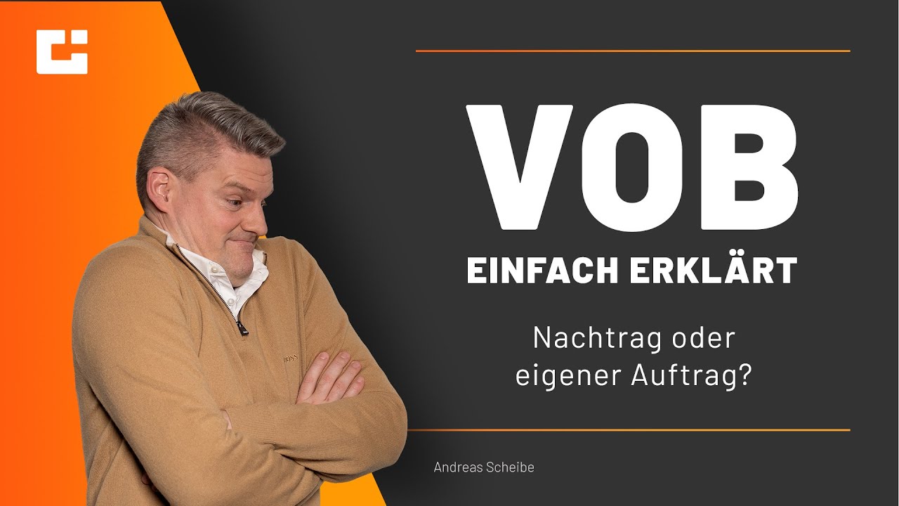 VOB einfach erkl&auml;rt:  Zusatzleistungen in Nachtrag oder in eigenen Auftrag vereinbaren?
