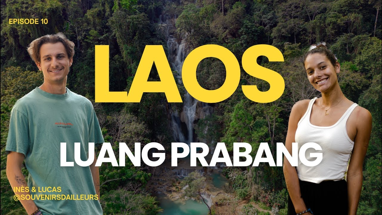 LUANG PRABANG, NOS PREMIERS PAS AU LAOS !! - [VLOG 10] - LAOS