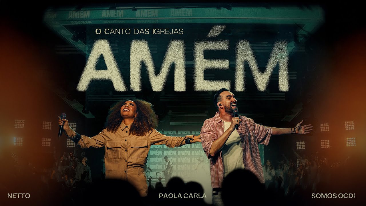 AMÉM - O Canto das Igrejas, @NETTO, @Paola Carla (Ao Vivo)