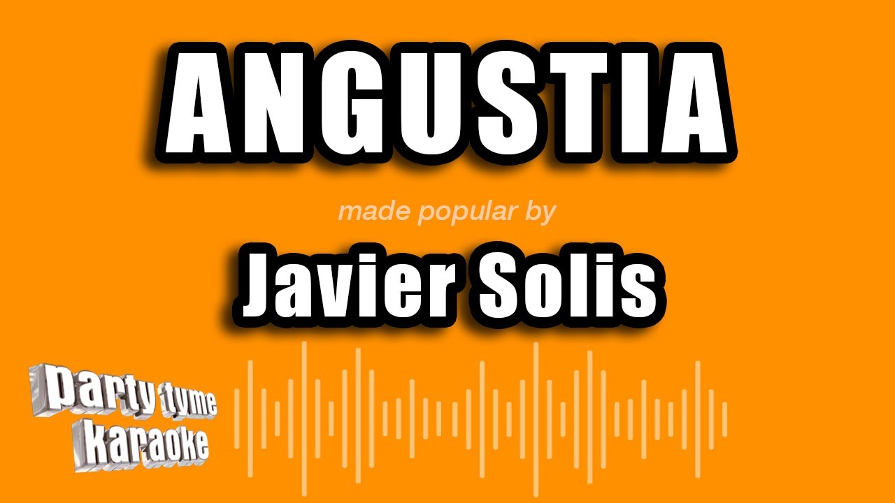 Javier Solis - Angustia (Versión Karaoke)
