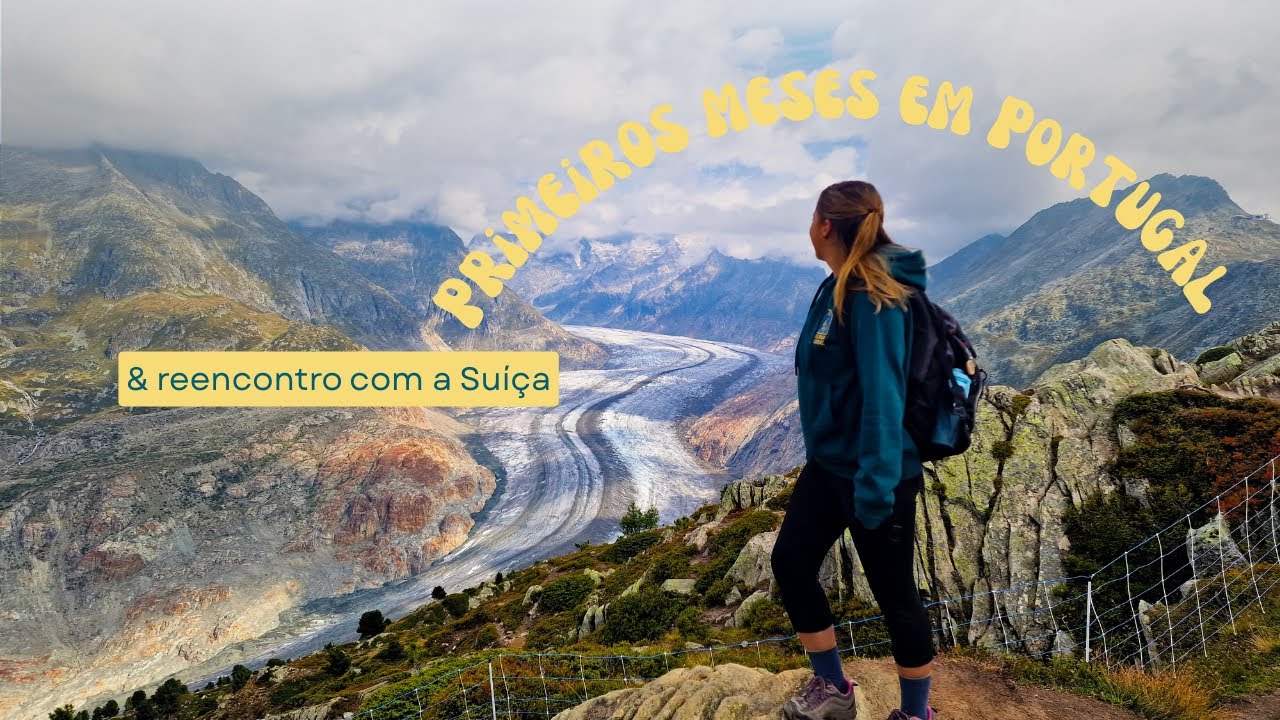 Cartas ao Universo #1 | Primeiros meses em Portugal & reencontro com a Suíça ✨