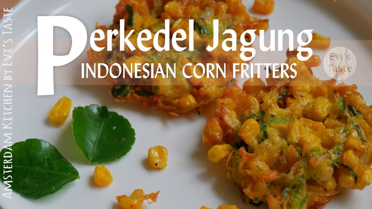 PERKEDEL JAGUNG || INDONESIAN CORN FRITTERS