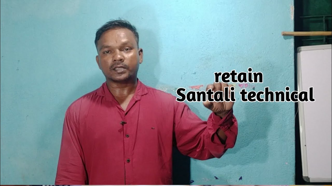 retain Santali technical #retainSantaliTeccnical