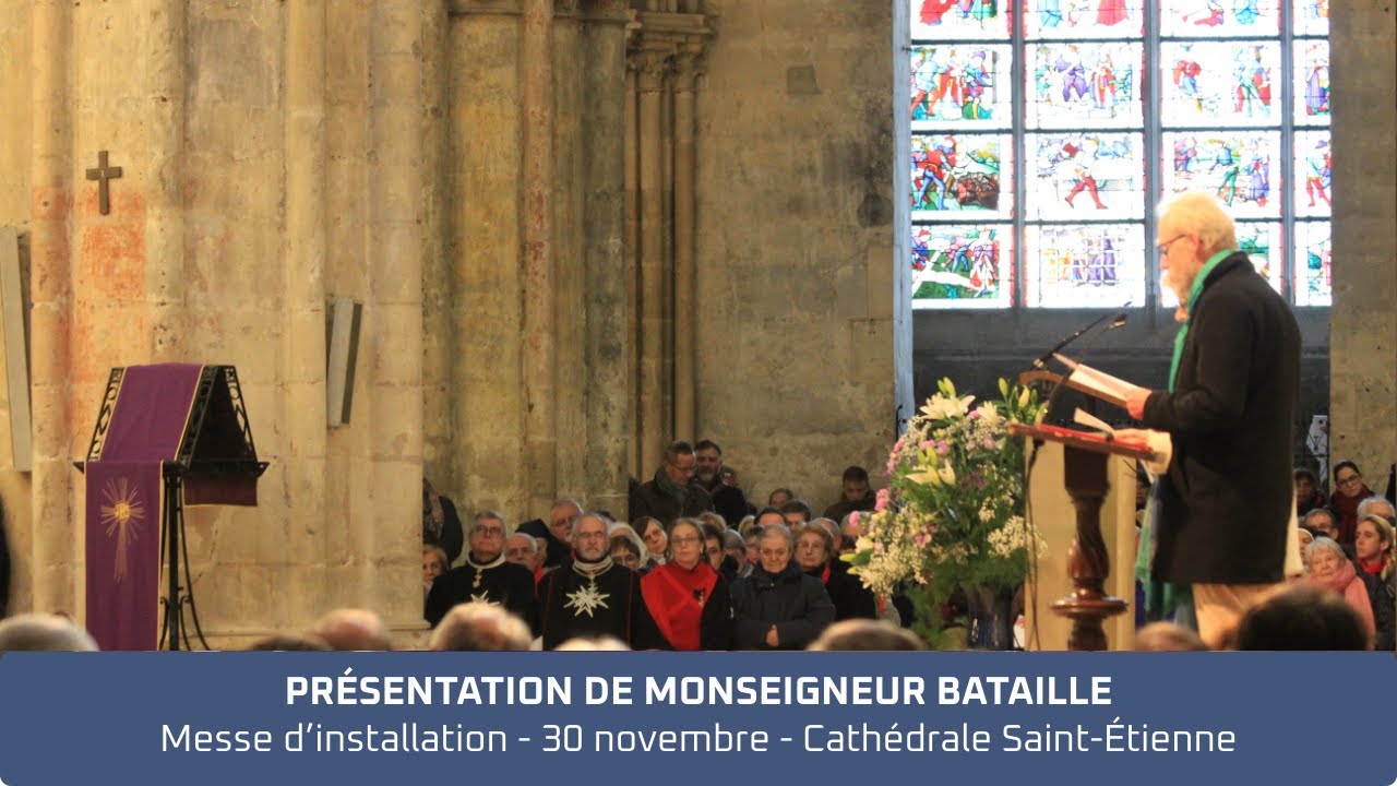 Messe d'installation : présentation de Mgr Bataille