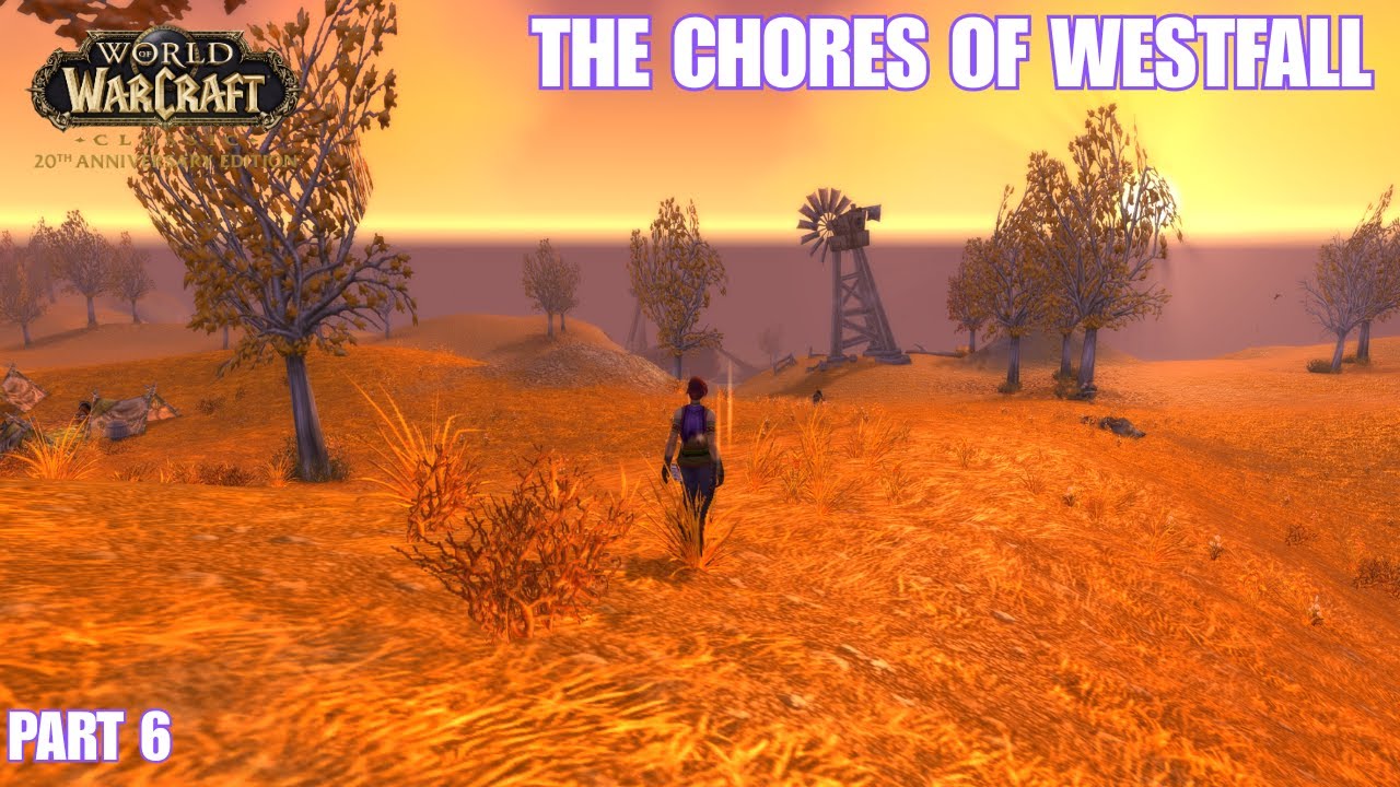 Westfall Chores! | World of Warcraft Classic Anniversary | Part 6