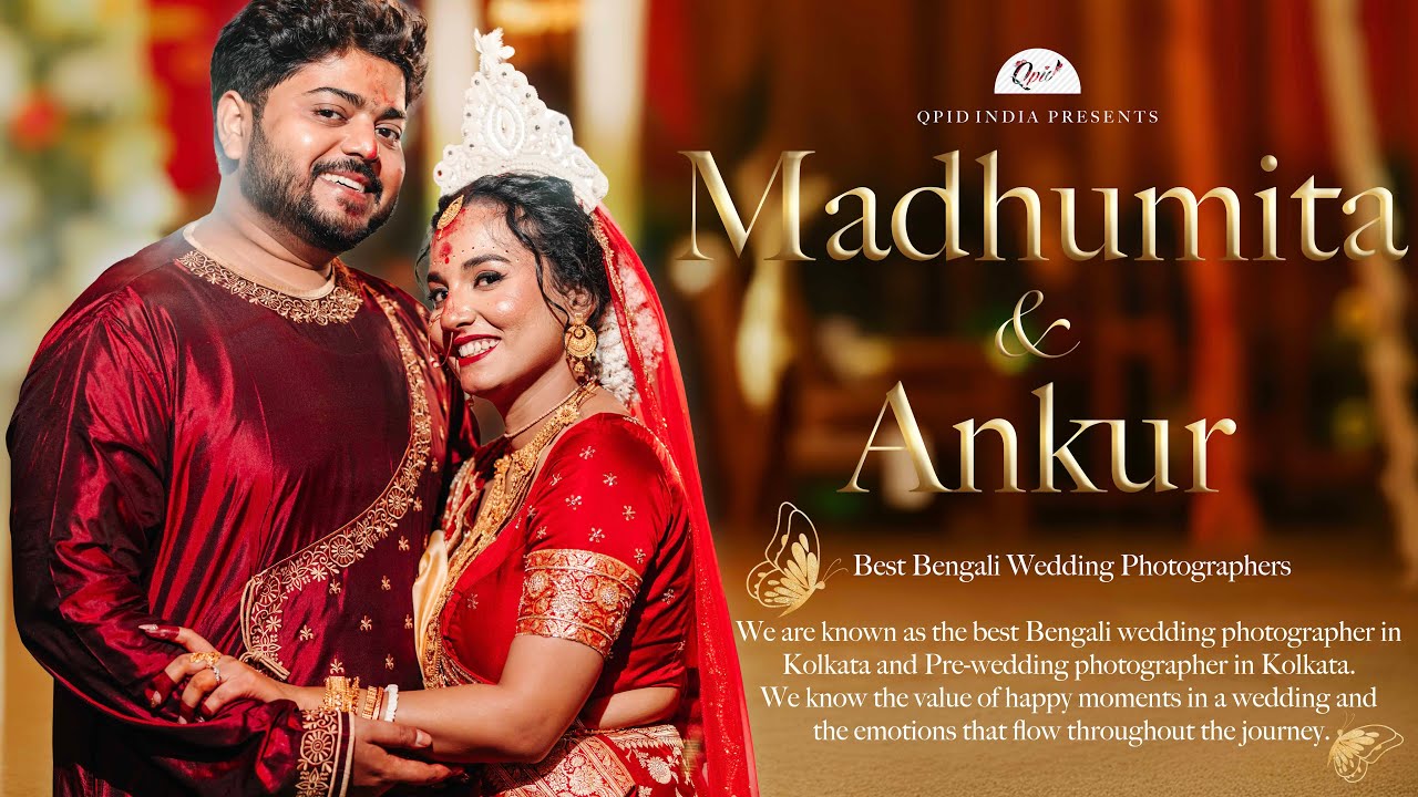 Madhumita & Ankur Wedding Video 4K | Qpidindia wedding Photographer in Kolkata 2025 #wedding