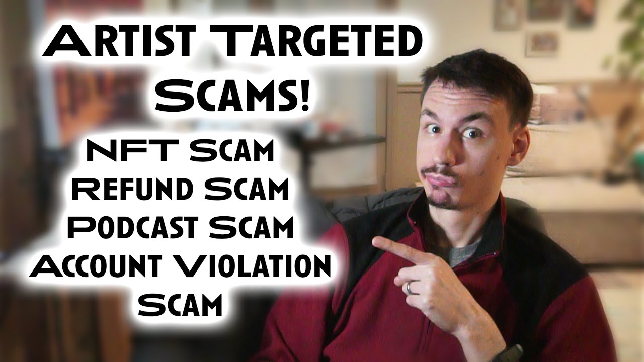 Artists! WATCH FOR THESE SCAMS! -NFT Scam, Refund Scam, PayPal Scam, Podcast Scam
