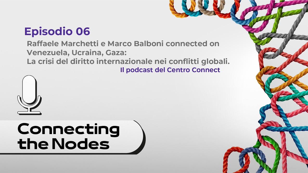 EP. 06 - R. Marchetti e M.Balboni: la crisi del  diritto internazionale nei conflitti globali