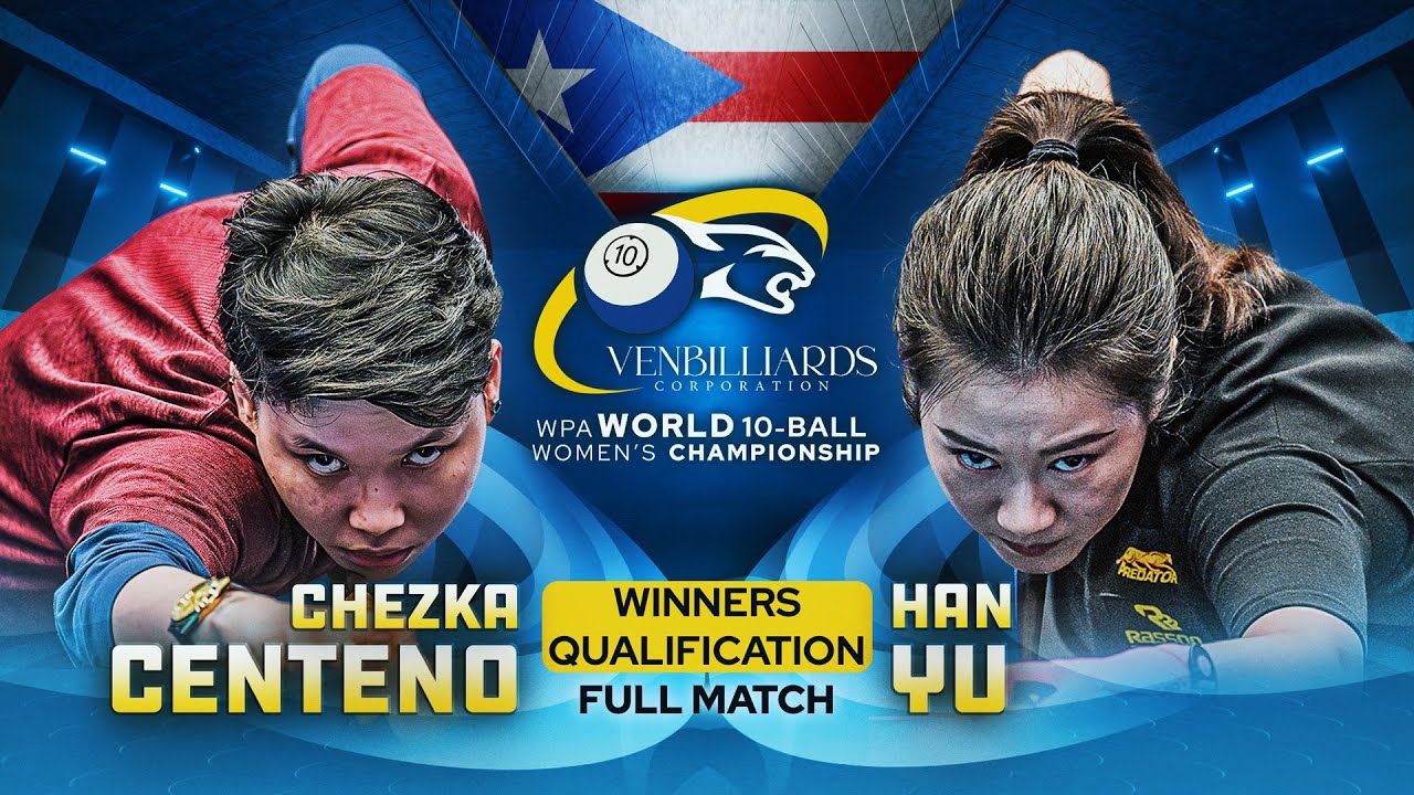 CHEZKA CENTENO vs HAN YU - 2024 VenBilliards WPA Women’s World 10 Ball Championship