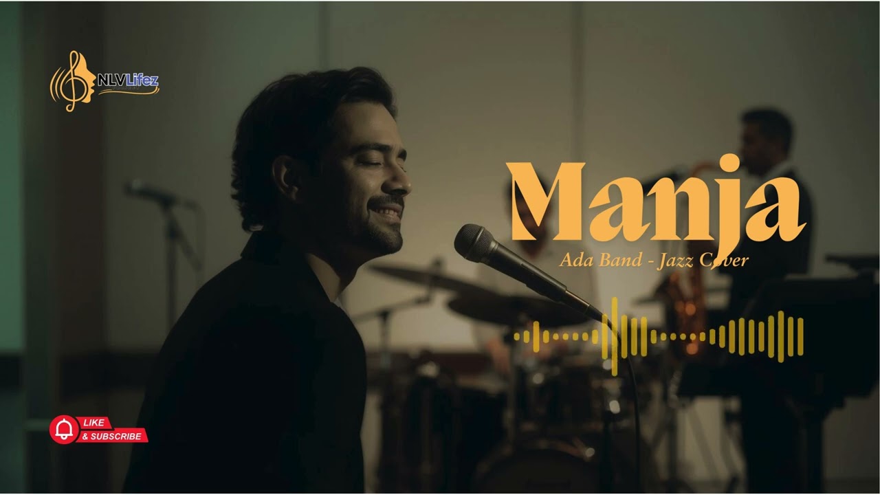 ADA BAND - MANJA | Jazz Cover by NLVLifez Project