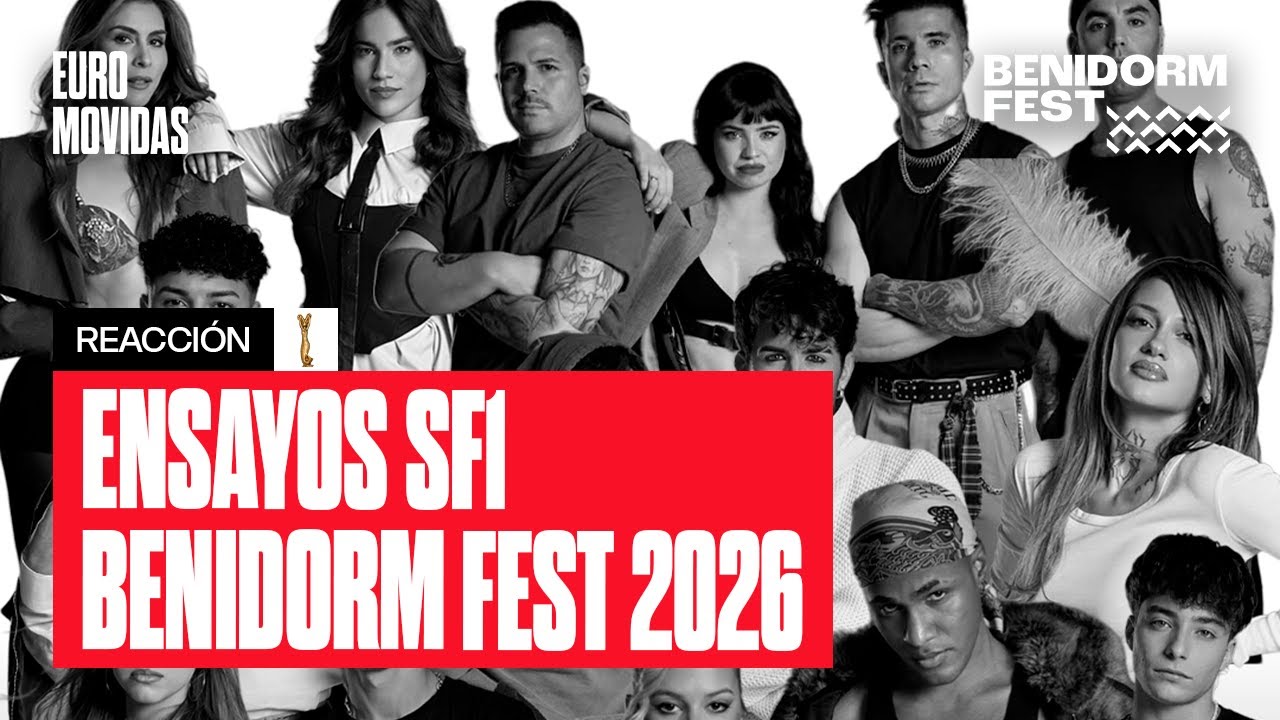 Reacción al ENSAYO GENERAL de la SF1 de BENIDORM FEST 2026 | BENIDORM FEST 2026 | Euromovidas