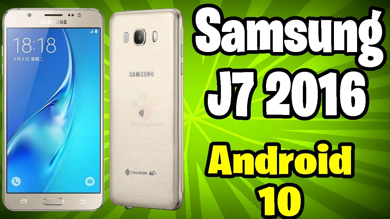 Nueva ROM para Samsung J7 2016 con Android 10 y OneUI 2.5 🔥