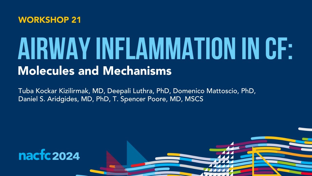 NACFC 2024 | W21: Airway Inflammation in CF: Molecules and Mechanisms
