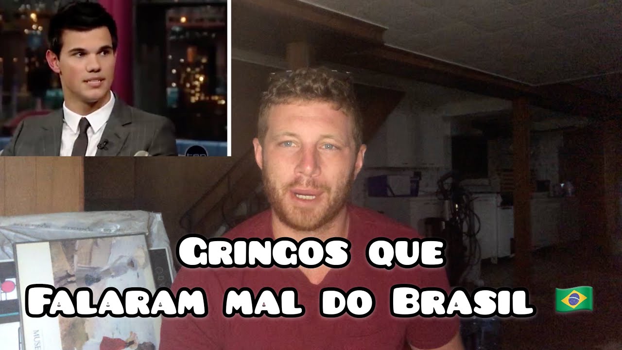 GRINGOS FAMOSOS QUE FALARAM MAL DO BRASIL! (E SE DERAM MAL) (GRINGO REAGINDO)