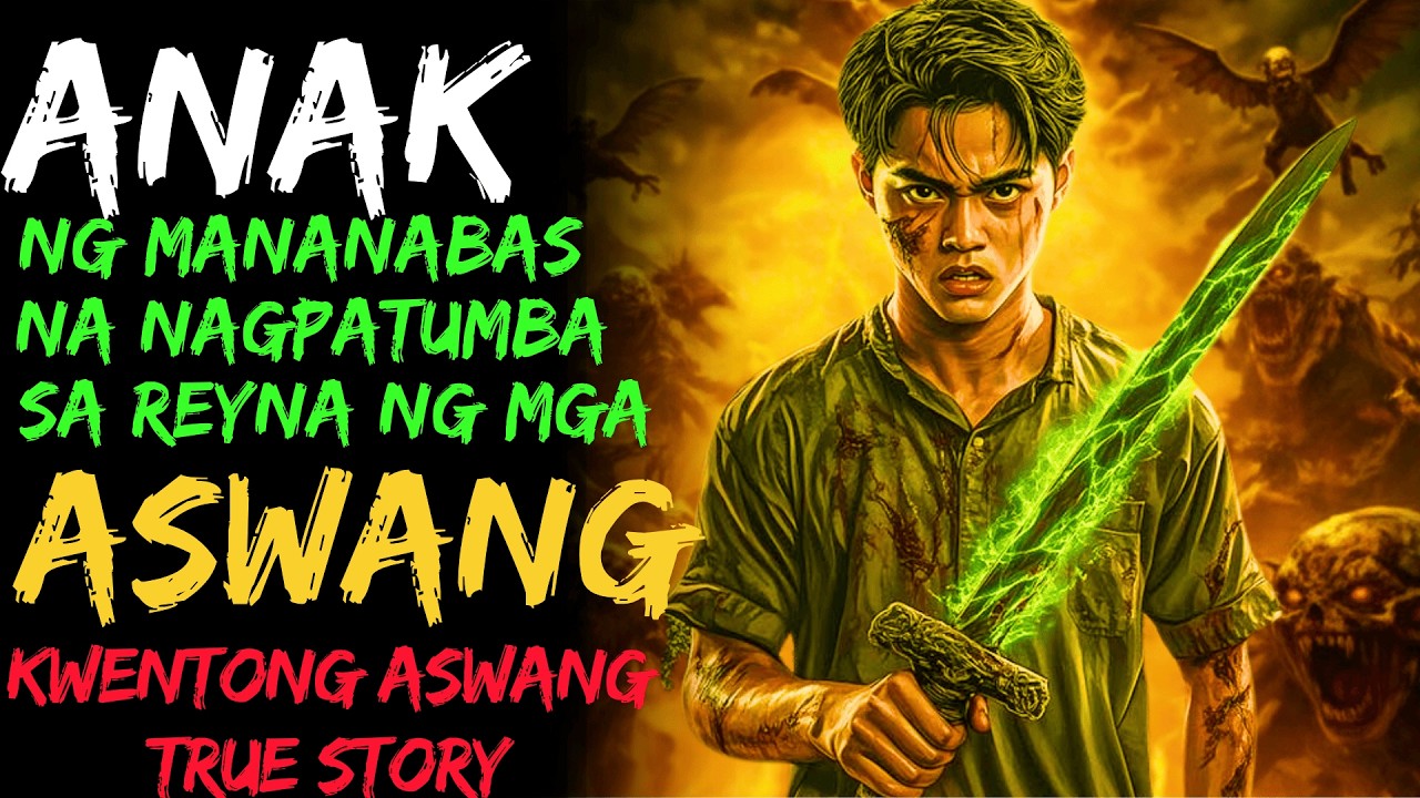 ANAK NG MANANABAS NA NAGPATUMBA SA REYNA NG MGA ASWANG  Kwentong Aswang  True Story