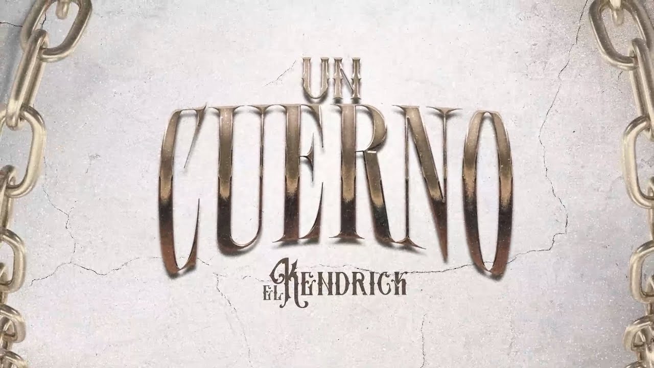 Un Cuerno - El Kendrick (Lyric Video)