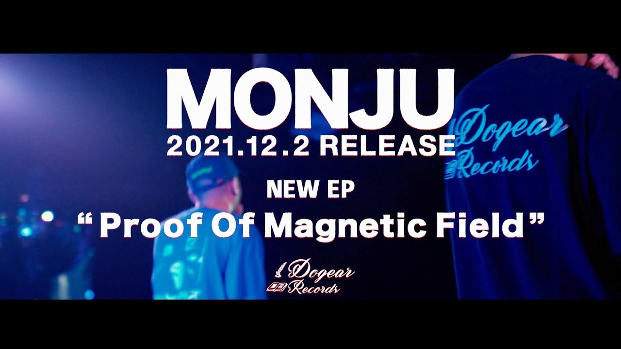 MONJU『Proof Of Magnetic Field』 Trailer