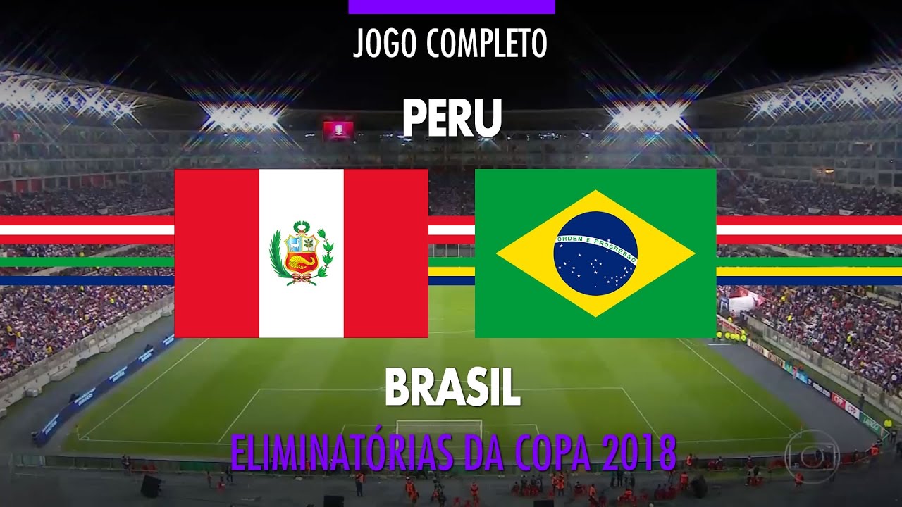 Jogo Completo - Peru x Brasil - Eliminatórias da Copa 2018 - 15/11/2016