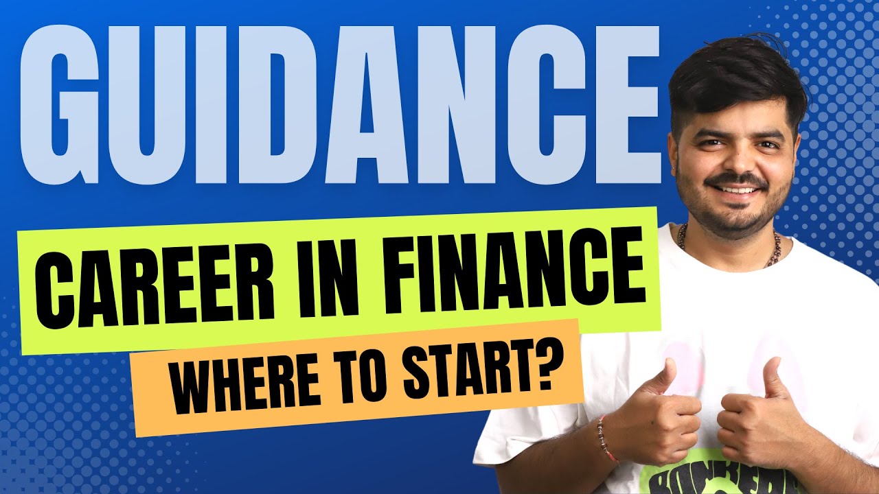 Guidance  For Career in Core Finance | Part 1