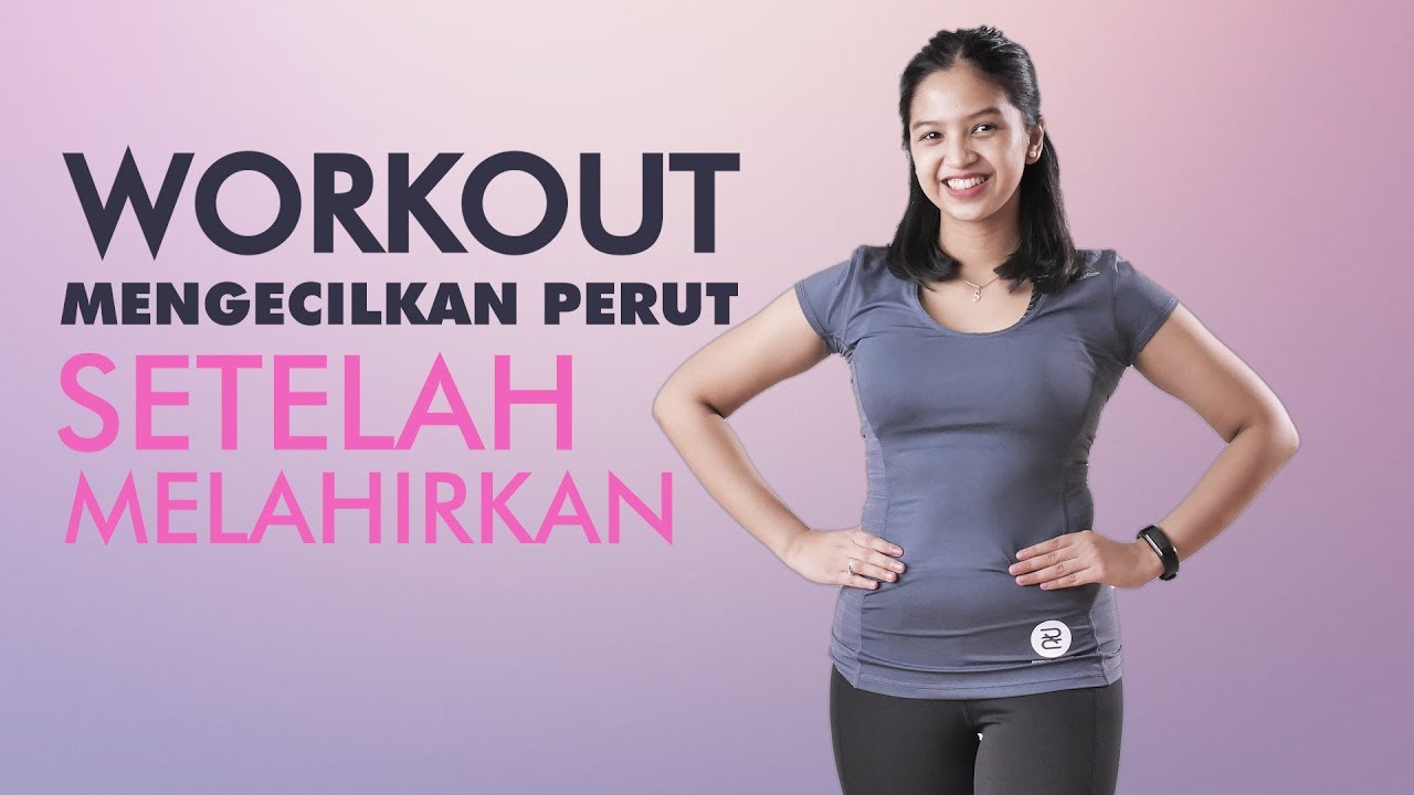 Cara Mengecilkan Perut Setelah Melahirkan | Postpartum Workout