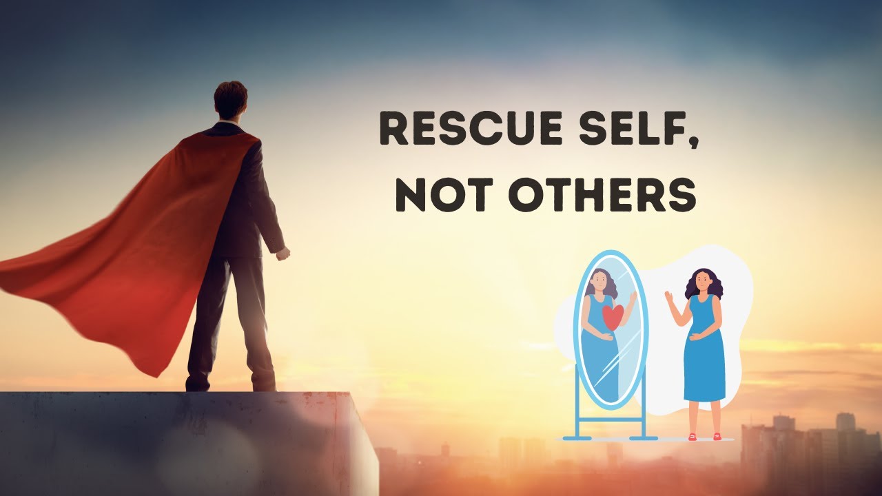 RESCUING OURSELVES: The Savior Complex Unveiled