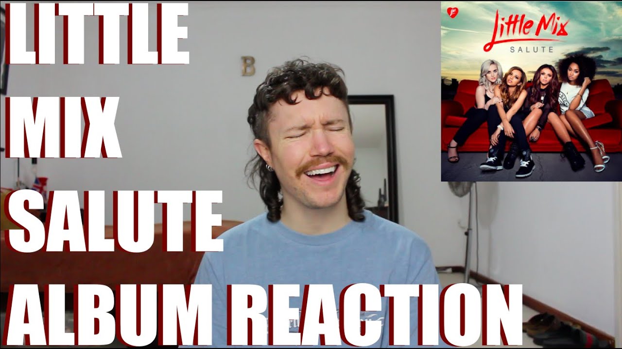LITTLE MIX - SALUTE ALBUM REACTION