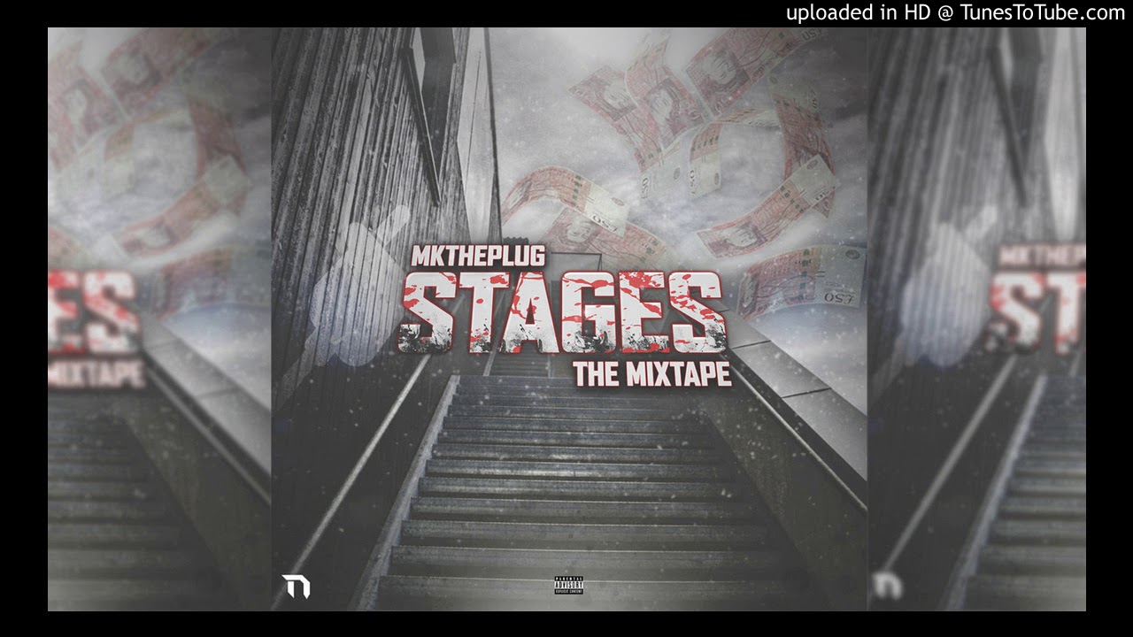 MKTHEPLUG '' STAGES '' FULL MIXTAPE