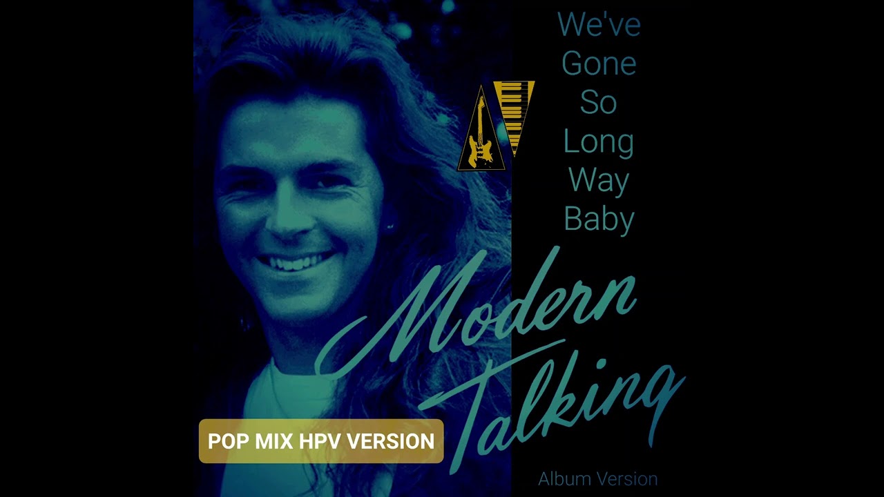 Modern Talking : We've Gone So Long Way Baby, Alternative Version