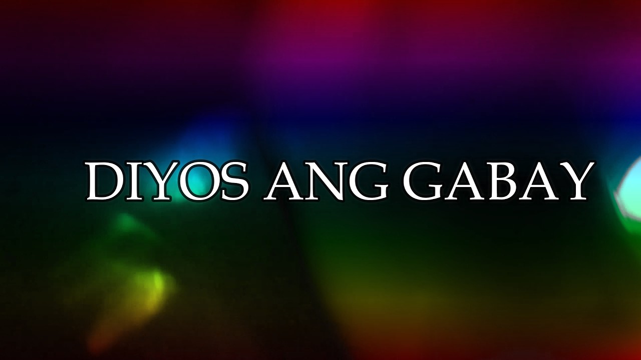DIYOS ANG GABAY