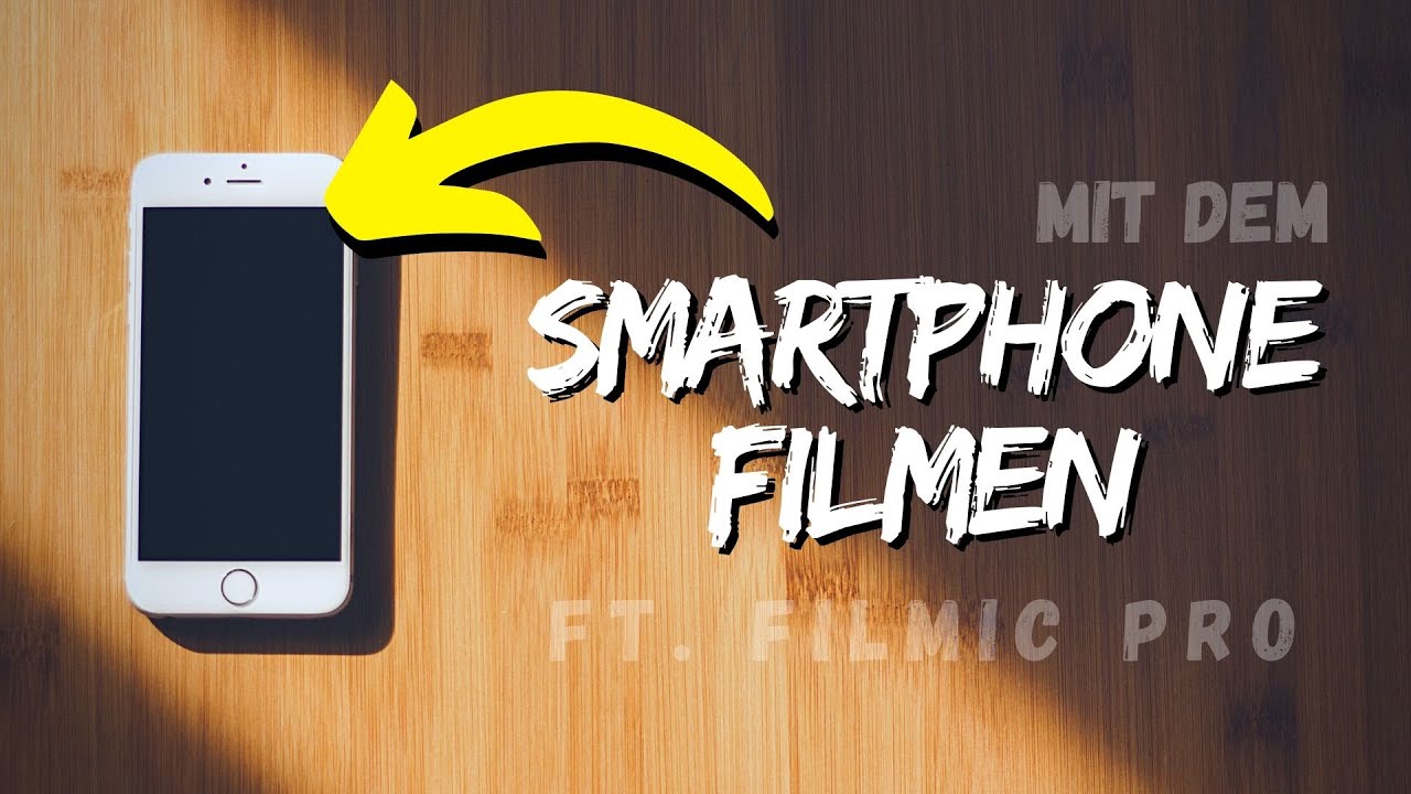 How to: Filmen mit dem SMARTPHONE - ft. Filmic Pro App