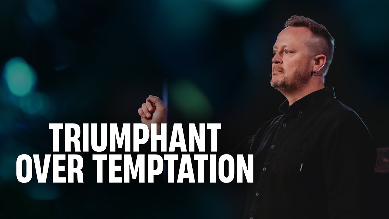 Triumphant Over Temptation // Austin Svangren