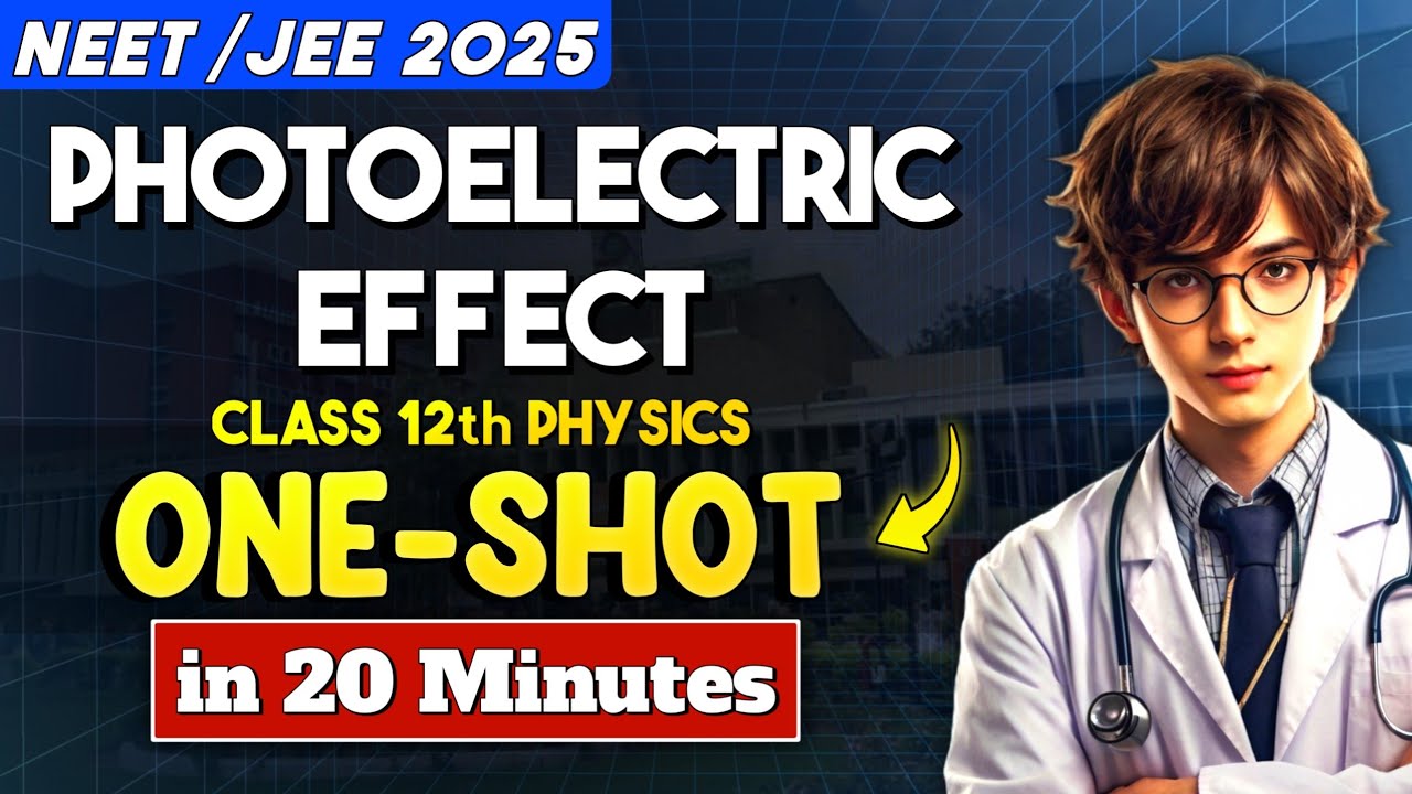 Complete DUAL NATURE & PHOTOELECTRIC EFFECT in One Shot | Class 12 Physics For NEET/JEE 2025