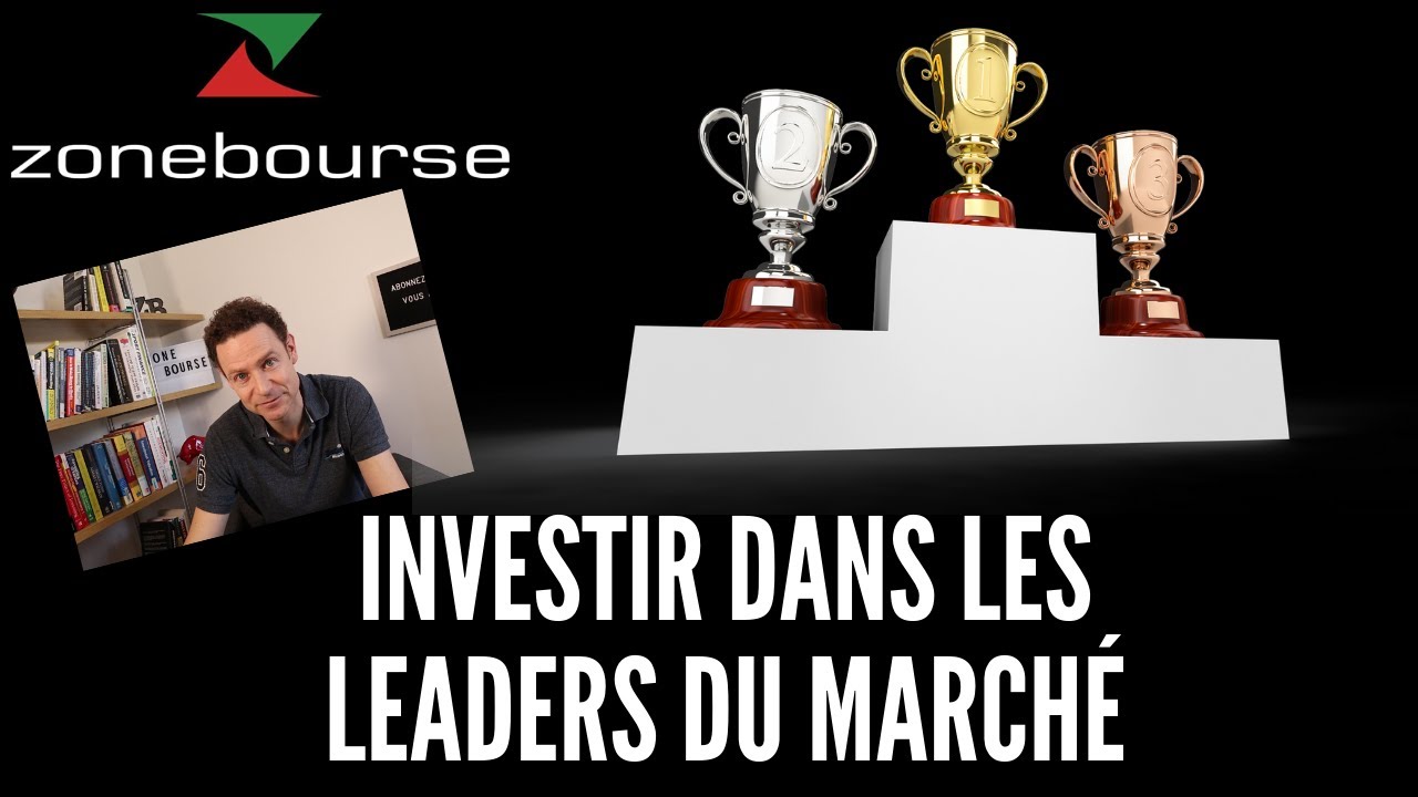 Investir dans les leaders du marché