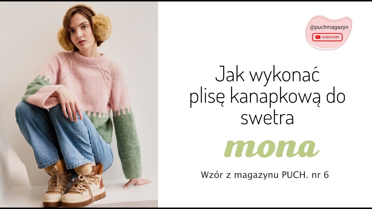 Jak wykonać podwójną plisę tzw. kanapkową do swetra MONA z 6 numeru magazynu PUCH.