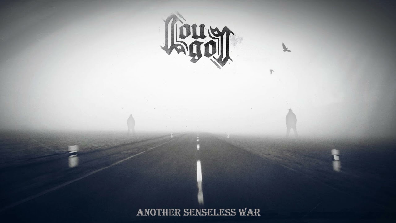Lougor - Another Senseless War