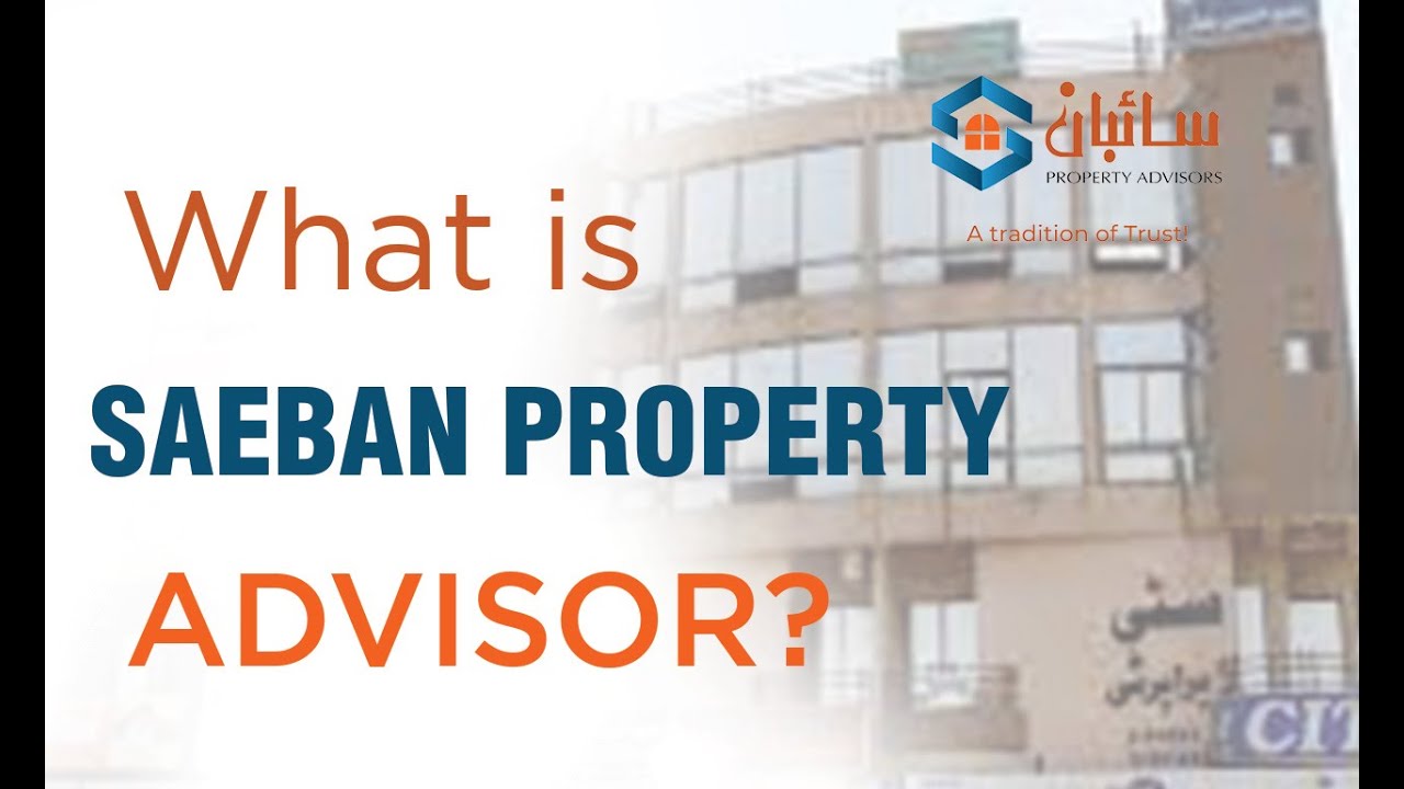 What is Saeban Property Advisor ? | Best Real Estate Company in Islamabad | #saebanpropertyadvisor