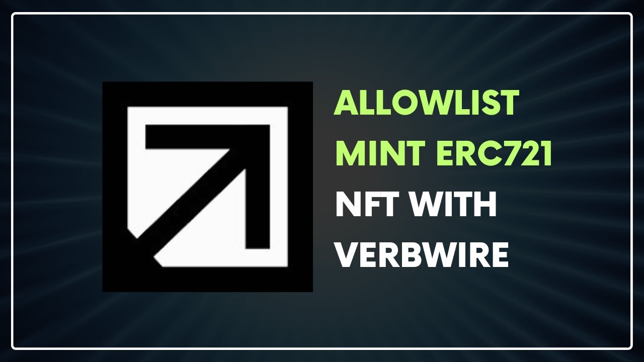 Allowlist Mint ERC721 NFT with Verbwire