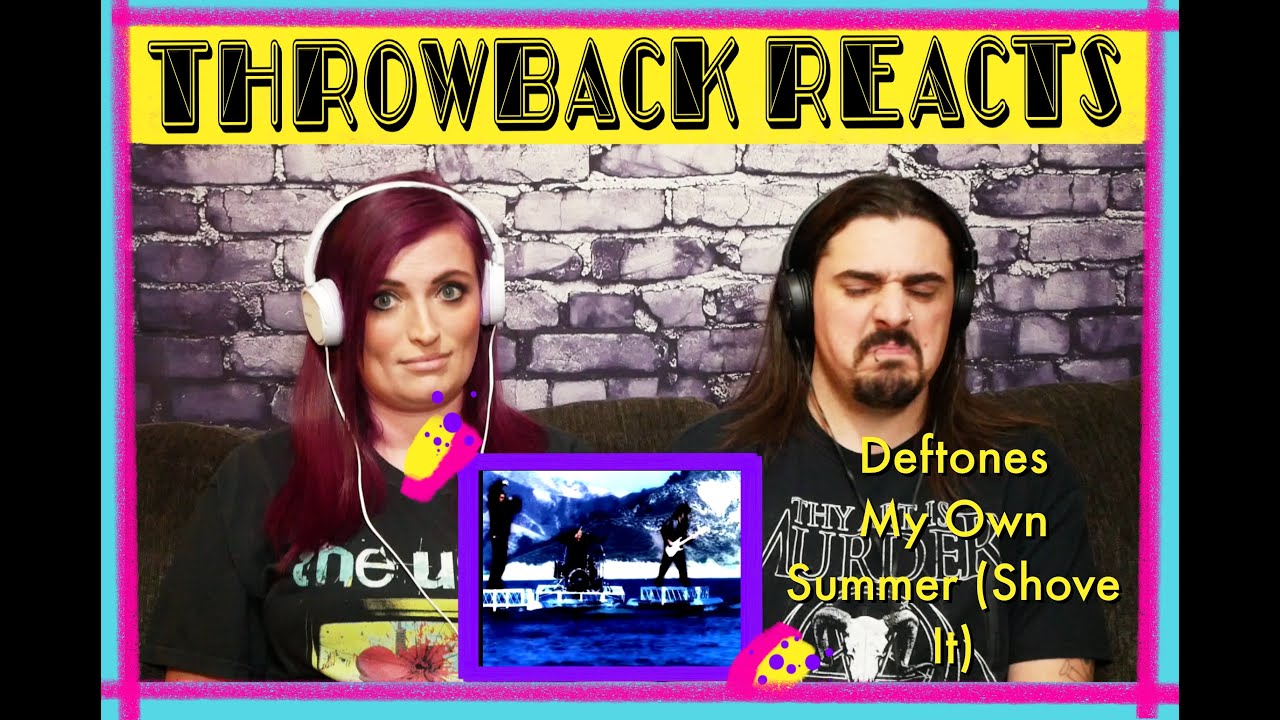 Deftones - My Own Summer (Shove It) [Throwback React]
