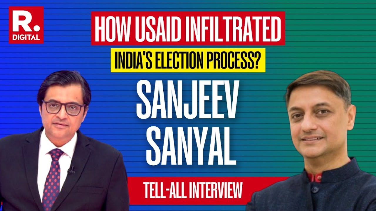 Sanjeev Sanyal Exposes USAID's Interference In India's Elections In Shattering Interview With Arnab